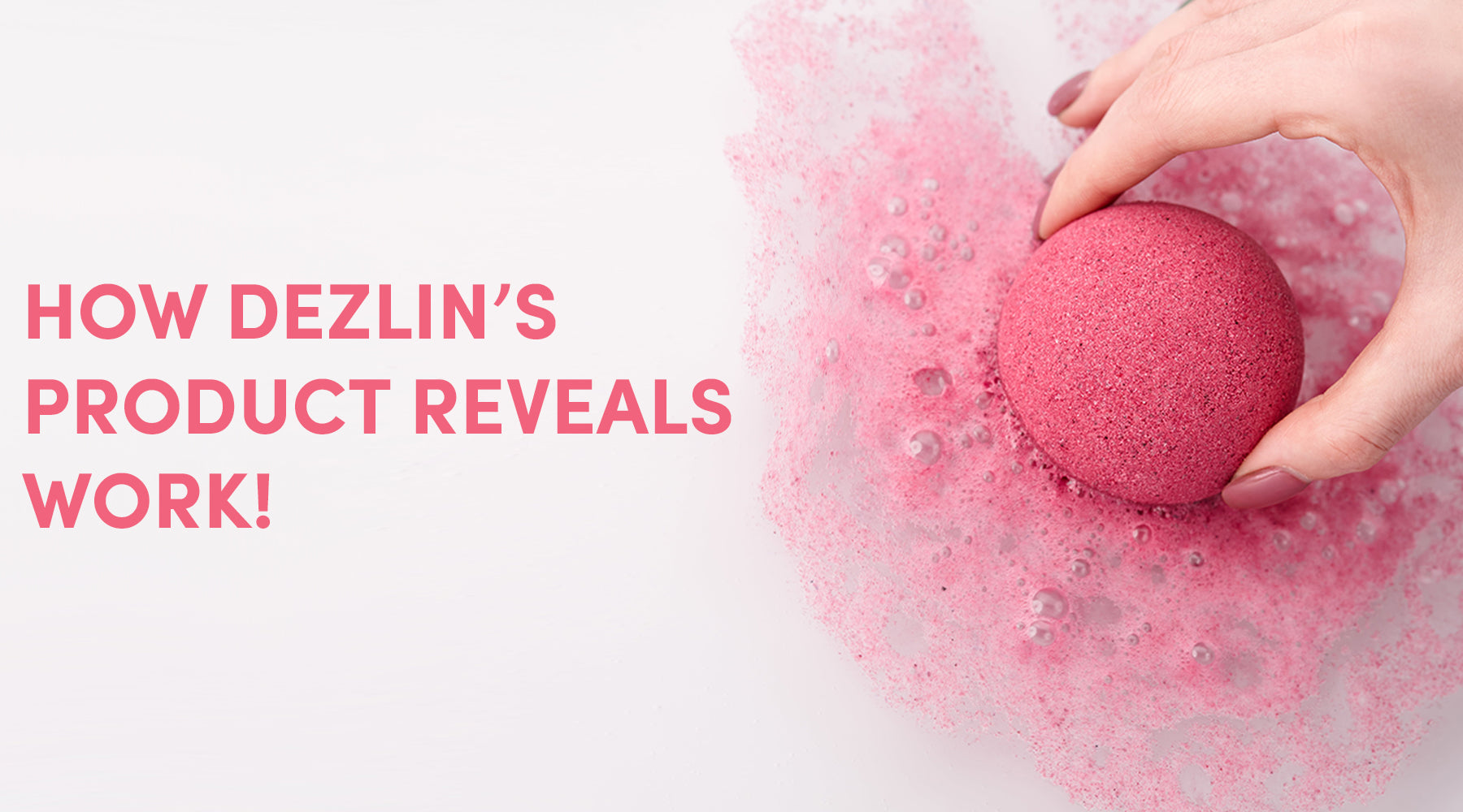 How DezLin's Product Reveals Work